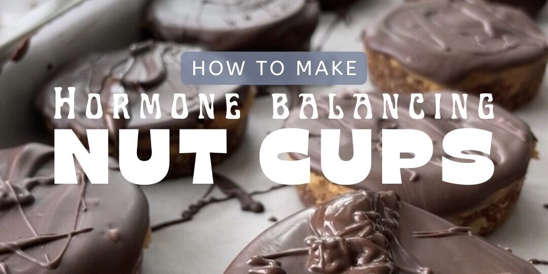 Hormone Balancing Nut Cup Recipe by Haley Schiek